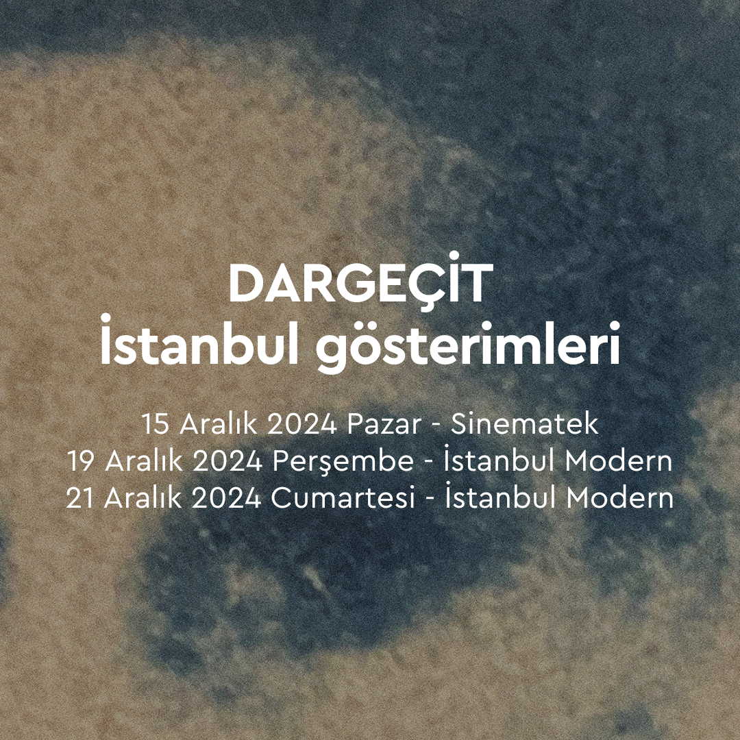 Görselde Dargeçit İstanbul gösterim tarihleri yazıyor; 15 Aralık Pazar günü Sinematek, 19 ve 21 Aralık günleri İstanbul Modern