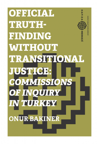 Official Truth-Finding Without Transitional Justice: Commissions of Inquiry in Turkey