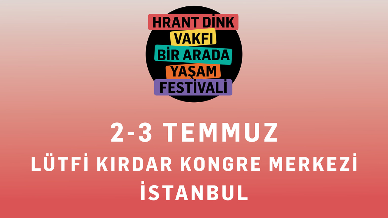 Hrant Dink Vakfı Bir Arada Yaşam Festivali