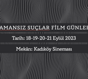 Zamansız Suçlar Film Günleri'nin 18-21 Eylül tarihleri arasında Kadıköy Sineması'nda gerçekleşeceği yazılı görsel