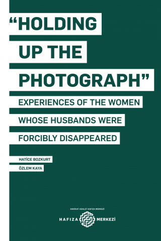 Holding Up the Photograph: Experiences of the Women Whose Husbands were Forcibly Disappeared